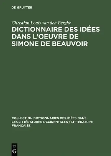 Cover of Dictionnaire Des Idées Dans l'Oeuvre de Simone de Beauvoir