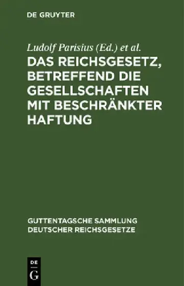Cover of Das Reichsgesetz, Betreffend Die Gesellschaften Mit Beschränkter Haftung