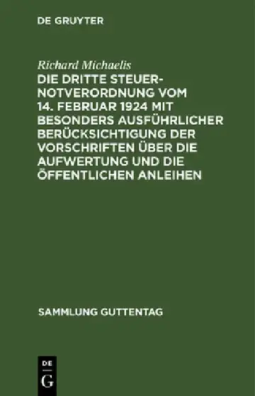 Cover of Die Dritte Steuernotverordnung Vom 14. Februar 1924 Mit Besonders Ausführlicher Berücksichtigung Der Vorschriften Über Die Aufwertung Und Die Öffentli