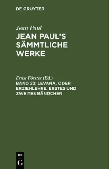 Cover of Jean Paul's Sämmtliche Werke, Band 22, Levana, oder Erziehlehre. Erstes und zweites Bändchen