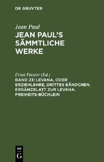 Cover of Levana, Oder Erziehlehre, Drittes Bändchen. Ergänzblatt Zur Levana. Freiheits-Büchlein