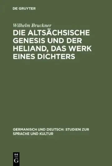 Cover of Die Altsächsische Genesis Und Der Heliand, Das Werk Eines Dichters
