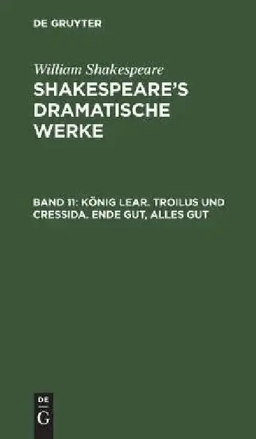 Cover of König Lear. Troilus und Cressida. Ende gut, alles gut