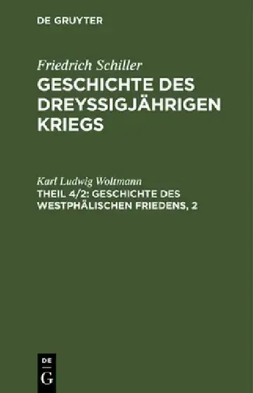 Cover of Geschichte des dreyßigjährigen Kriegs, Theil 4/2, Geschichte des Westphälischen Friedens, 2