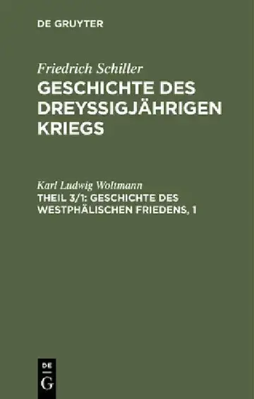 Cover of Geschichte des dreyßigjährigen Kriegs, Theil 3/1, Geschichte des Westphälischen Friedens, 1
