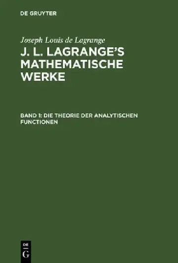 Cover of J. L. Lagrange's mathematische Werke, Band 1, Die Theorie der analytischen Functionen