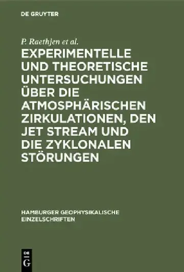 Cover of Experimentelle und theoretische Untersuchungen über die atmosphärischen Zirkulationen, den jet stream und die zyklonalen Störungen