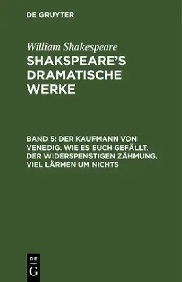 Cover of Der Kaufmann von Venedig. Wie es euch gefällt. Der Widerspenstigen Zähmung. Viel Lärmen um Nichts