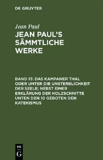 Cover of Das Kampaner Thal Oder Unter Die Unsterblichkeit Der Seele; Nebst Einer Erklärung Der Holzschnitte Unten Den 10 Geboten Den Katekismus