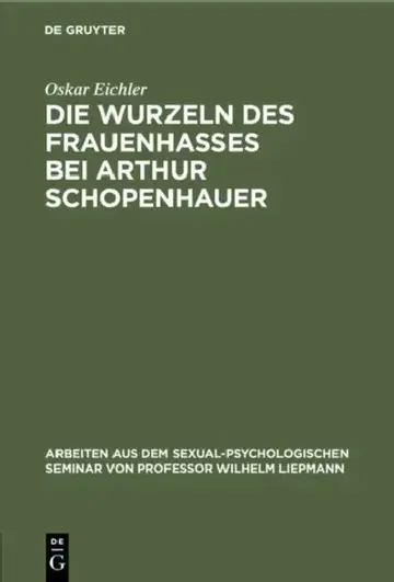Cover of Die Wurzeln Des Frauenhasses Bei Arthur Schopenhauer