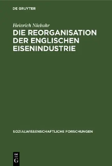 Cover of Die Reorganisation der englischen Eisenindustrie
