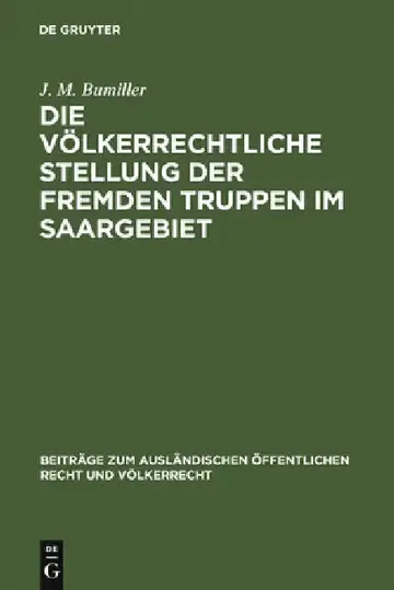 Cover of Die völkerrechtliche Stellung der fremden Truppen im Saargebiet