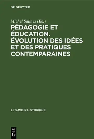 Cover of Pédagogie et éducation. Évolution des idées et des pratiques contemparaines