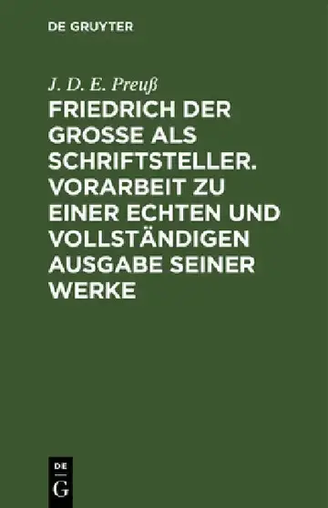 Cover of Friedrich Der Große ALS Schriftsteller. Vorarbeit Zu Einer Echten Und Vollständigen Ausgabe Seiner Werke