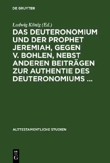 Cover of Das Deuteronomium Und Der Prophet Jeremiah, Gegen V. Bohlen, Nebst Anderen Beiträgen Zur Authentie Des Deuteronomiums ...