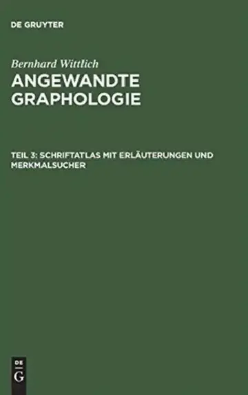 Cover of Angewandte Graphologie, Teil 3, Schriftatlas mit Erläuterungen und Merkmalsucher