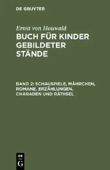 Cover of Schauspiele, Mährchen, Romane, Erzählungen, Charaden Und Räthsel