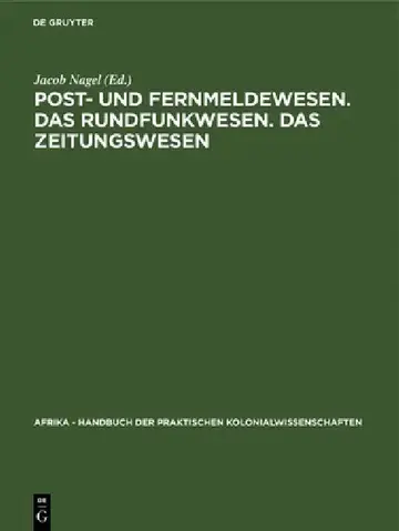 Cover of Post- Und Fernmeldewesen. Das Rundfunkwesen. Das Zeitungswesen