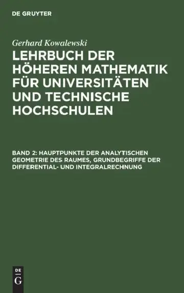 Cover of Hauptpunkte Der Analytischen Geometrie Des Raumes, Grundbegriffe Der Differential- Und Integralrechnung