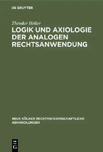 Cover of Logik und Axiologie der analogen Rechtsanwendung