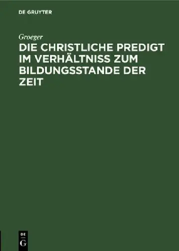 Cover of Die Christliche Predigt Im Verhältniß Zum Bildungsstande Der Zeit