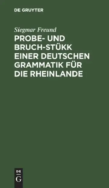 Cover of Probe- Und Bruch-Stükk Einer Deutschen Grammatik Für Die Rheinlande