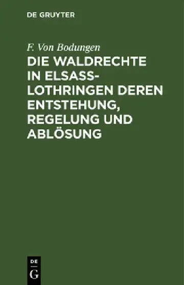 Cover of Die Waldrechte in Elsaß-Lothringen Deren Entstehung, Regelung Und Ablösung