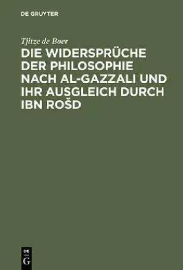 Cover of Die Widersprüche Der Philosophie Nach Al-Gazzali Und Ihr Ausgleich Durch Ibn Rosd