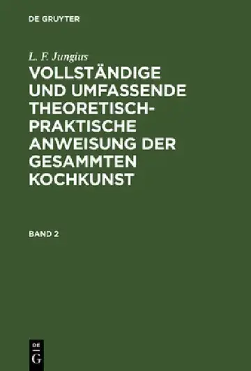 Cover of Vollständige und umfassende theoretisch-praktische Anweisung der gesammten Kochkunst