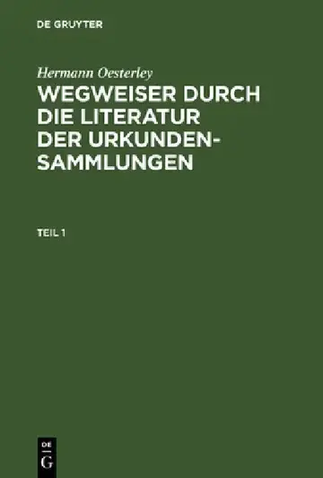 Cover of Wegweiser durch die Literatur der Urkundensammlungen