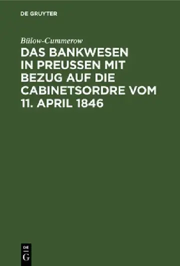 Cover of Das Bankwesen in Preussen mit Bezug auf die Cabinetsordre vom 11. April 1846