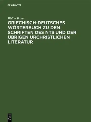 Cover of Griechisch-Deutsches Wörterbuch Zu Den Schriften Des Nts Und Der Übrigen Urchristlichen Literatur