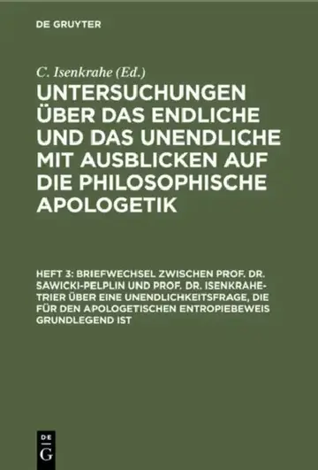 Cover of Briefwechsel Zwischen Prof. Dr. Sawicki-Pelplin Und Prof. Dr. Isenkrahe-Trier Über Eine Unendlichkeitsfrage, Die Für Den Apologetischen Entropiebeweis