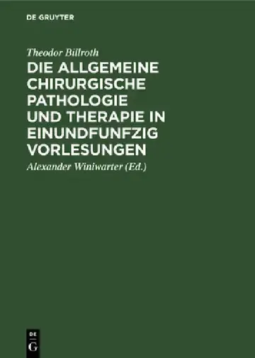 Cover of Die Allgemeine Chirurgische Pathologie Und Therapie in Einundfunfzig Vorlesungen