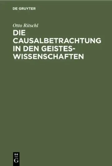 Cover of Die Causalbetrachtung in Den Geisteswissenschaften