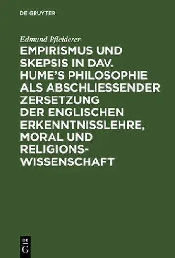 Cover of Empirismus Und Skepsis in Dav. Hume's Philosophie ALS Abschließender Zersetzung Der Englischen Erkenntnisslehre, Moral Und Religionswissenschaft