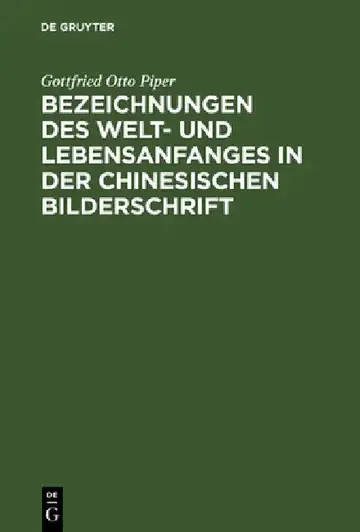 Cover of Bezeichnungen des Welt- und Lebensanfanges in der Chinesischen Bilderschrift