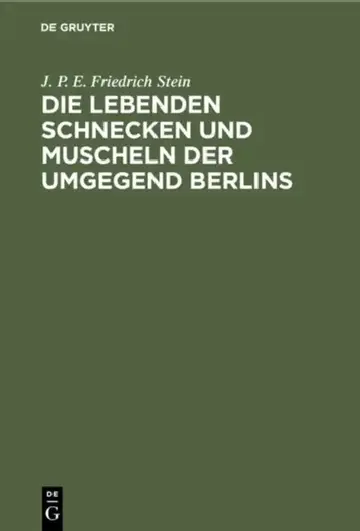 Cover of Die Lebenden Schnecken Und Muscheln Der Umgegend Berlins