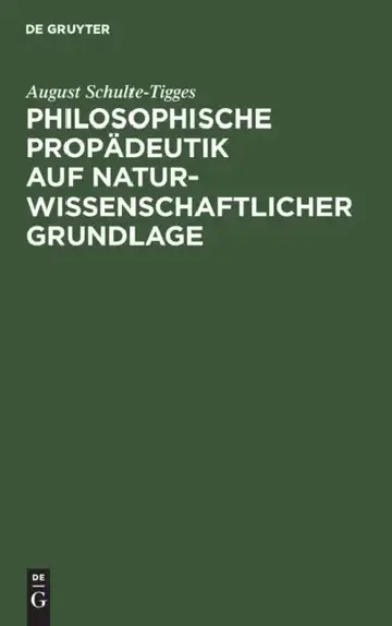 Cover of Philosophische Propädeutik auf naturwissenschaftlicher Grundlage
