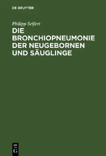 Cover of Die Bronchiopneumonie Der Neugebornen Und Säuglinge
