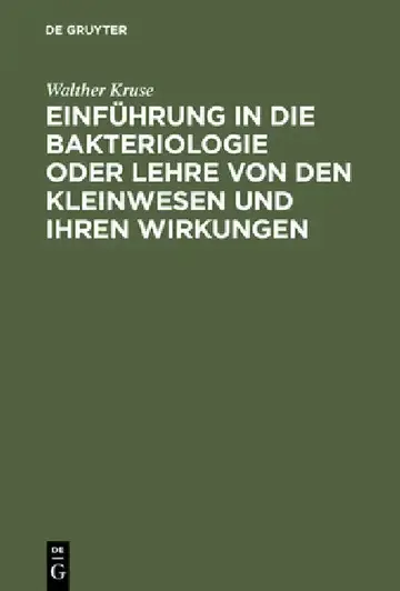 Cover of Einführung in die Bakteriologie oder Lehre von den Kleinwesen und ihren Wirkungen
