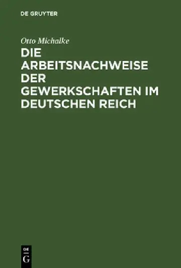 Cover of Die Arbeitsnachweise der Gewerkschaften im Deutschen Reich