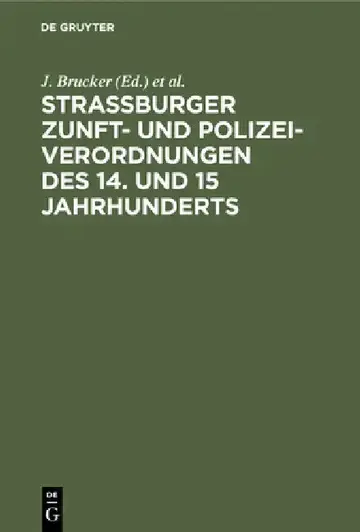 Cover of Strassburger Zunft- und Polizei-Verordnungen des 14. und 15 Jahrhunderts