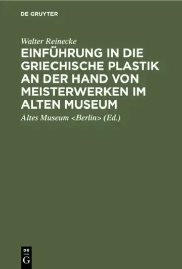 Cover of Einführung in Die Griechische Plastik an Der Hand Von Meisterwerken Im Alten Museum