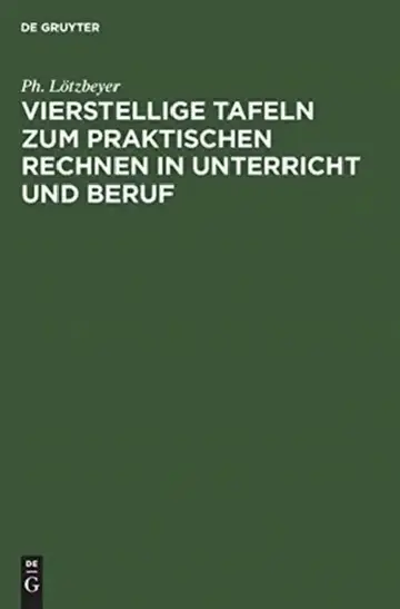 Cover of Vierstellige Tafeln Zum Praktischen Rechnen in Unterricht Und Beruf
