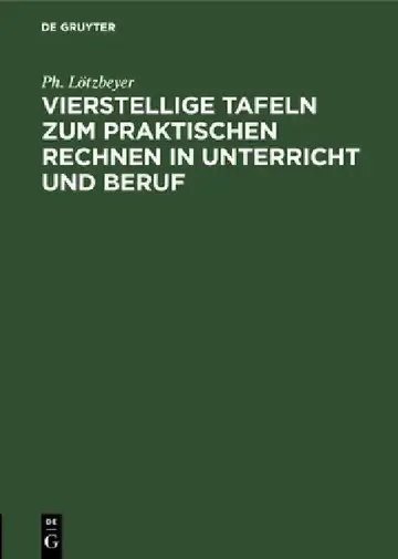 Cover of Vierstellige Tafeln Zum Praktischen Rechnen in Unterricht Und Beruf