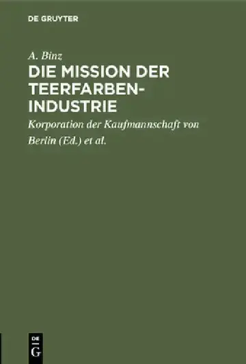 Cover of Die Mission Der Teerfarben-Industrie
