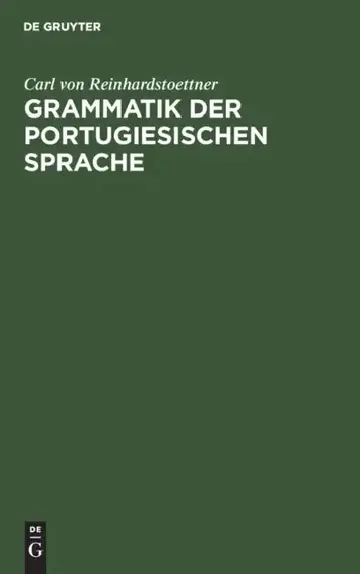 Cover of Grammatik Der Portugiesischen Sprache
