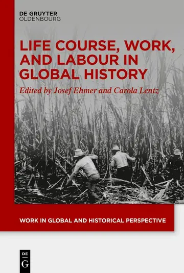 Cover of Life Course, Work, and Labour in Global History