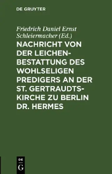 Cover of Nachricht Von Der Leichenbestattung Des Wohlseligen Predigers an Der St. Gertraudts-Kirche Zu Berlin Dr. Hermes